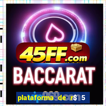 plataforma de r$ 5 para jogar